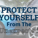 protect yourself from the unexpected