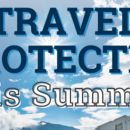 travel protected this summer