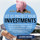 Let Us Protect Your Investments!